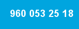 960 053 25 18